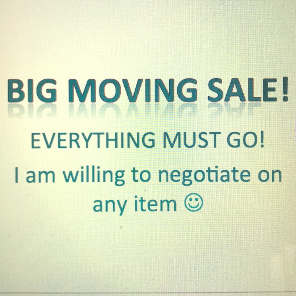 HUGE MOVING SALE!!! Everything posted MUST GO!